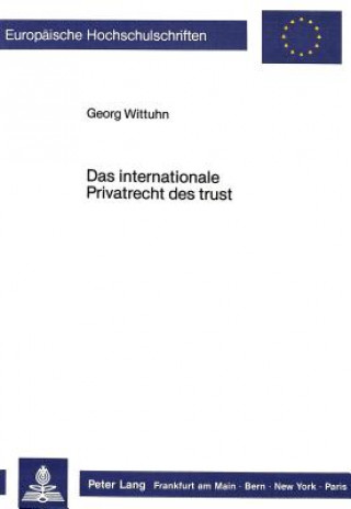 Kniha Das internationale Privatrecht des trust Georg Wittuhn