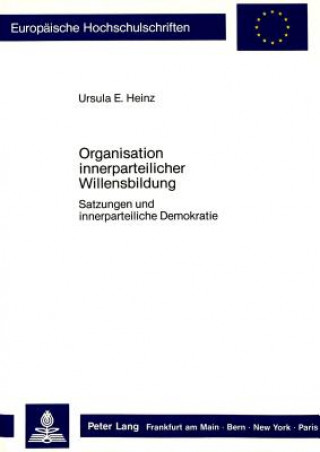 Kniha Organisation innerparteilicher Willensbildung Ursula Heinz
