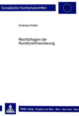 Kniha Rechtsfragen der Rundfunkfinanzierung Andreas Kollek