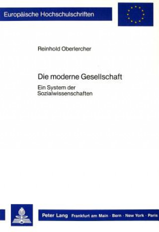 Knjiga Die moderne Gesellschaft Reinhold Oberlercher
