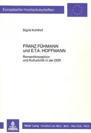 Knjiga Franz Fuehmann und E.T.A. Hoffmann Sigrid Kohlhof