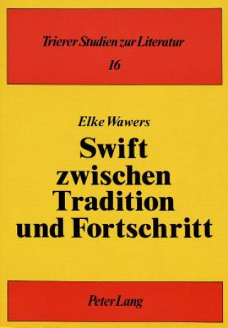Kniha Swift zwischen Tradition und Fortschritt Elke Wawers