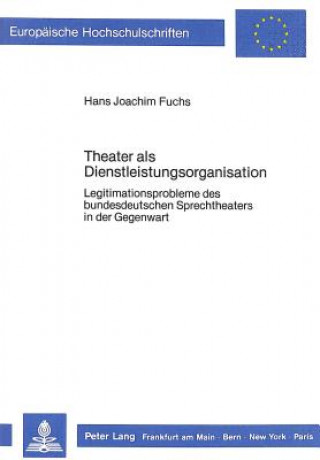 Könyv Theater als Dienstleistungsorganisation Hans Joachim Fuchs