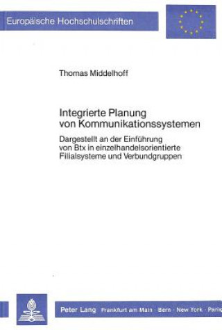 Knjiga Integrierte Planung von Kommunikationssystemen Thomas Middelhoff