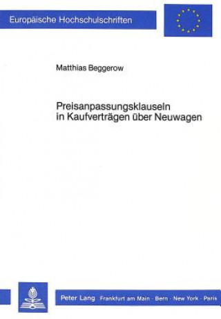 Könyv Preisanpassungsklauseln in Kaufvertraegen ueber Neuwagen Matthias Beggerow