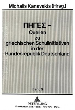 Książka PIGES - Quellen zu griechischen Schulinitiativen in der Bundesrepublik Deutschland Michaelis Kanavakis