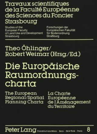 Kniha Die Europaeische Raumordnungscharta-The European Regional/Spatial Planning Charta-La Charte Europeenne de l'Amenagement du Territoire Robert Weimar
