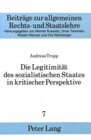 Könyv Die Legitimitaet des sozialistischen Staates in kritischer Perspektive Andreas Trupp