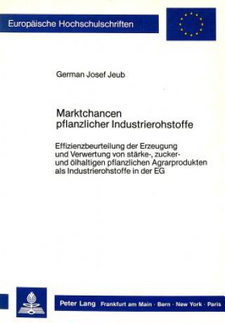 Kniha Marktchancen pflanzlicher Industrierohstoffe German Josef Jeub