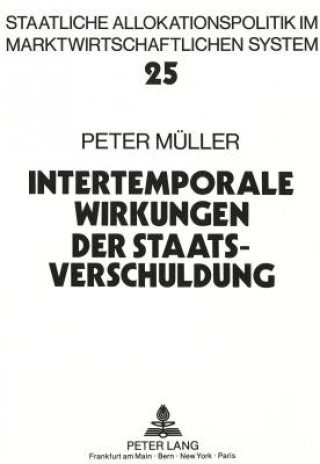 Livre Intertemporale Wirkungen der Staatsverschuldung Péter Müller