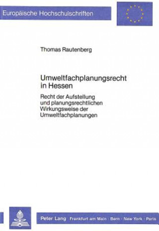 Kniha Umweltfachplanungsrecht in Hessen Thomas Rautenberg