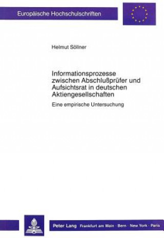 Kniha Informationsprozesse zwischen Abschlusspruefer und Aufsichtsrat in deutschen Aktiengesellschaften Helmut Söllner