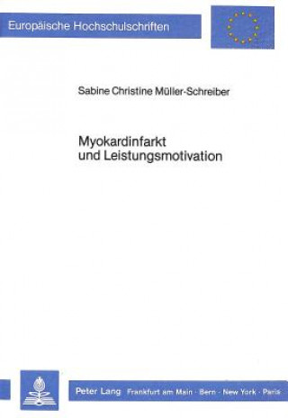 Buch Myokardinfarkt und Leistungsmotivation Sabine Christine Müller-Schreiber