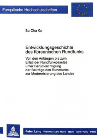 Książka Entwicklungsgeschichte des Koreanischen Rundfunks Su-Cha Ko