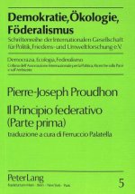 Könyv Il Principio federativo (Parte prima) Pierre-Joseph Proudhon