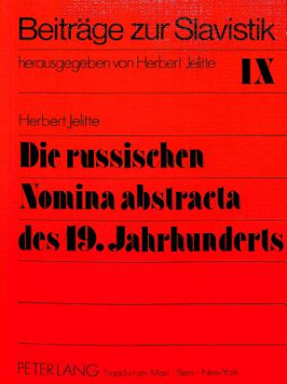 Knjiga Die russischen Nomina abstracta des 19. Jahrhunderts Christel Jelitte