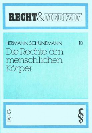 Carte Die Rechte am menschlichen Koerper Hermann Schünemann
