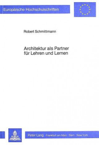 Könyv Architektur als Partner fuer Lehren und Lernen Robert Schmittmann