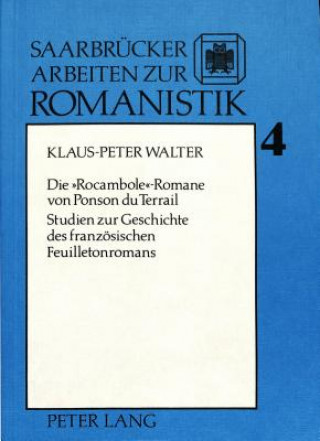 Carte Die Rocambole-Romane von Ponson du Terrail Klaus-Peter Walter