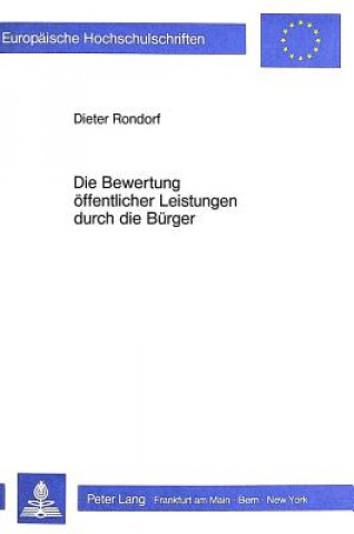 Könyv Die Bewertung oeffentlicher Leistungen durch die Buerger Dieter Rondorf