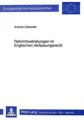 Livre Reformbestrebungen im englischen Verfassungsrecht Andrea Geisseler