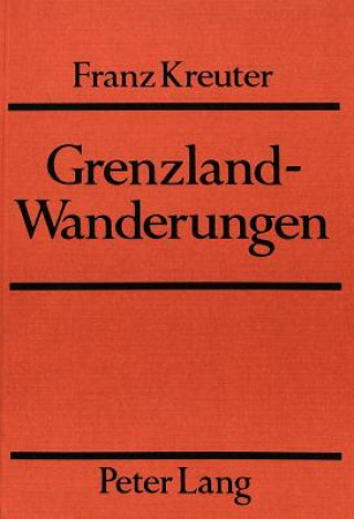 Book Grenzland-Wanderungen Franz Kreuter
