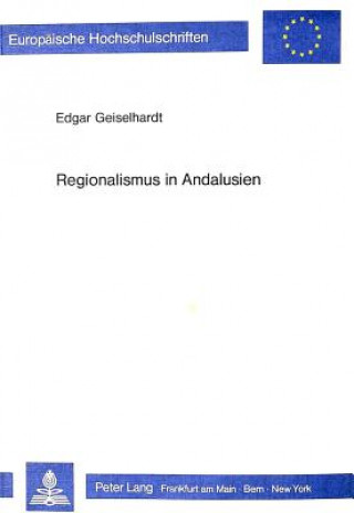 Kniha Regionalismus in Andalusien Edgar Geiselhardt