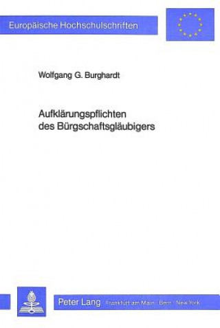 Buch Aufklaerungspflichten des Buergschaftsglaeubigers Wolfgang G. Burghardt