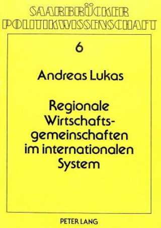 Książka Regionale Wirtschaftsgemeinschaften im internationalen System Andreas Lukas