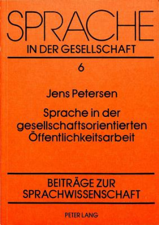 Kniha Sprache in der gesellschaftsorientierten Oeffentlichkeitsarbeit Jens Petersen