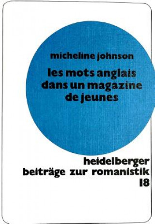 Kniha Les mots anglais dans un magazine de jeunes Micheline Johnson