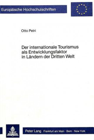 Carte Der internationale Tourismus als Entwicklungsfaktor in Laendern der Dritten Welt Otto Petri