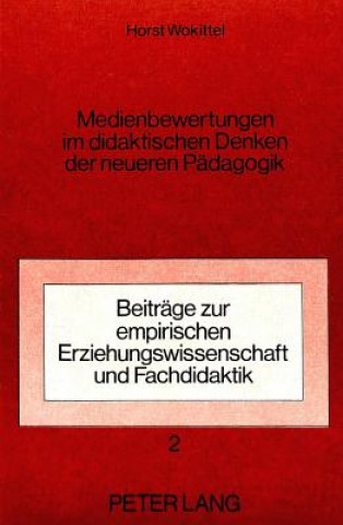 Книга Medienbewertungen im didaktischen Denken der neueren Paedagogik Horst Wokittel