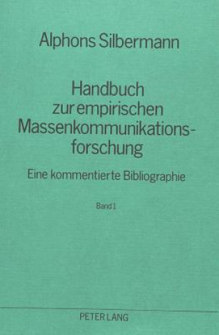 Kniha Handbuch zur empirischen Massenkommunikationsforschung Alphons Silbermann