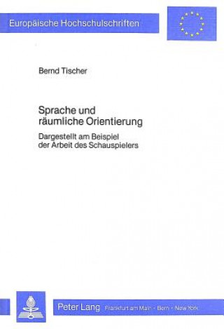 Knjiga Sprache und raeumliche Orientierung Bernd Tischer