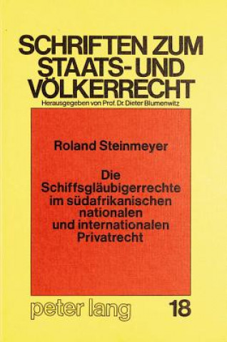 Książka Die Schiffsglaeubigerrechte im suedafrikanischen nationalen und internationalen Privatrecht Roland Steinmeyer