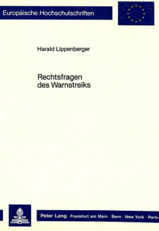 Carte Rechtsfragen des Warnstreiks Harald Lippenberger