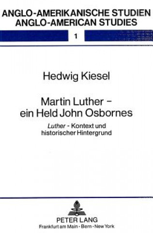 Carte Martin Luther - ein Held John Osbornes Hedwig Kiesel
