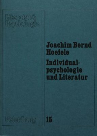 Książka Individualpsychologie und Literatur Joachim Bernd Hoefele