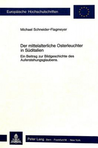 Buch Der mittelalterliche Osterleuchter in Sueditalien Michael Schneider-Flagmeyer