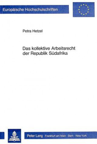 Книга Das kollektive Arbeitsrecht der Republik Suedafrika Petra van de Loo