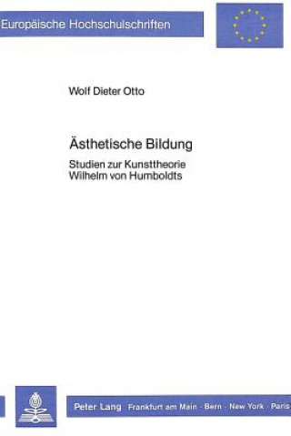 Kniha Aesthetische Bildung Wolf Dieter Otto