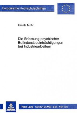 Książka Die Erfassung psychischer Befindensbeeintraechtigungen bei Industriearbeitern Gisela Mohr