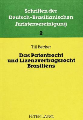 Carte Das Patentrecht und Lizenzvertragsrecht Brasiliens Till Becker
