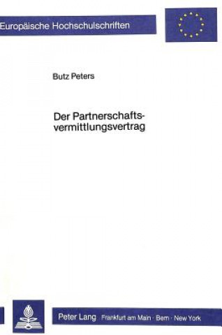 Książka Der Partnerschaftsvermittlungsvertrag Butz Peters