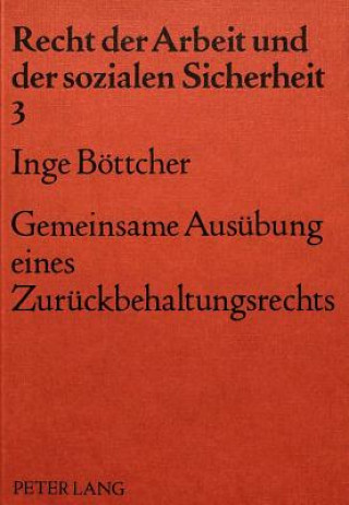 Kniha Gemeinsame Ausuebung eines Zurueckbehaltungsrechts Inge Bottcher