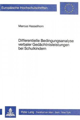 Książka Differentielle Bedingungsanalyse verbaler Gedaechtnisleistungen bei Schulkindern Marcus Hasselhorn