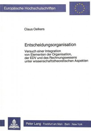 Kniha Entscheidungsorganisation Claus Oelkers