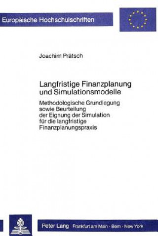 Książka Langfristige Finanzplanung und Simulationsmodelle Joachim Prätsch