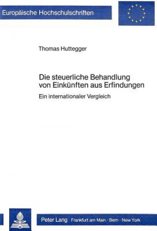 Buch Die steuerliche Behandlung von Einkuenften aus Erfindungen Thomas Huttegger